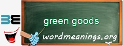 WordMeaning blackboard for green goods